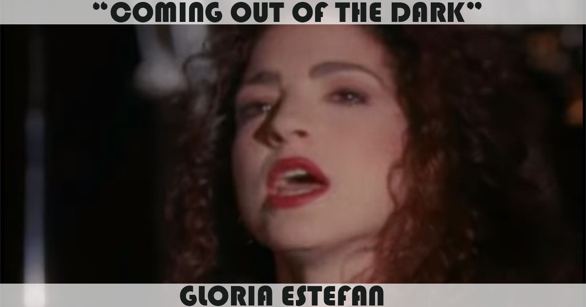 "Coming Out Of The Dark" by Gloria Estefan