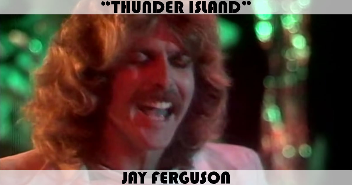 "Thunder Island" by Jay Ferguson