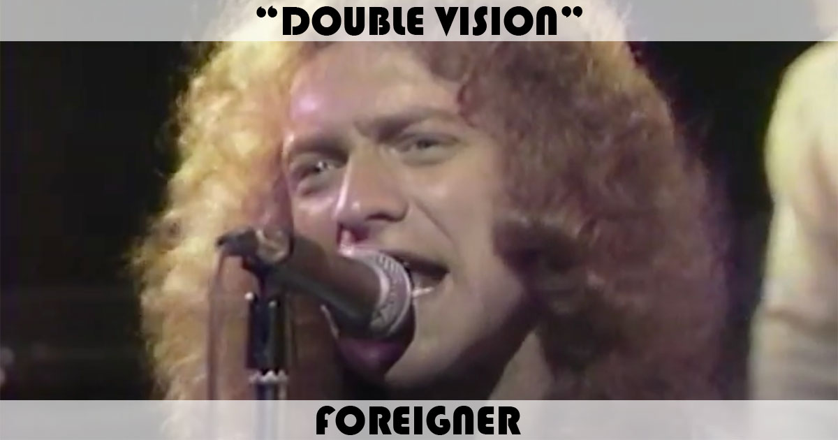 "Double Vision" by Foreigner