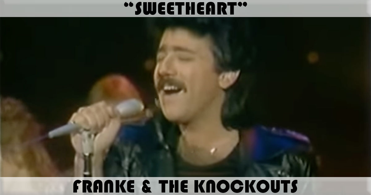 "Sweetheart" by Franke & The Knockouts