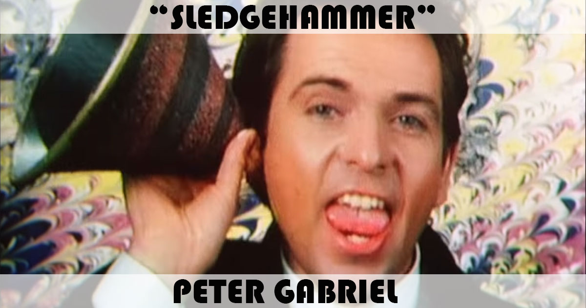 "Sledgehammer" by Peter Gabriel