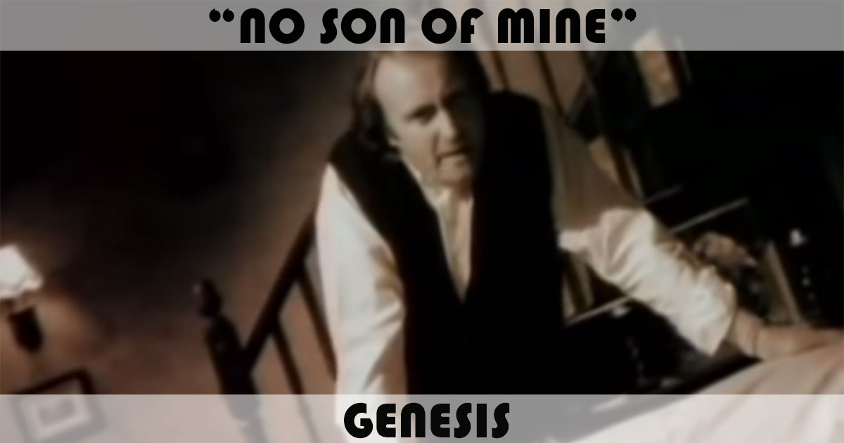 "No Son Of Mine" by Genesis