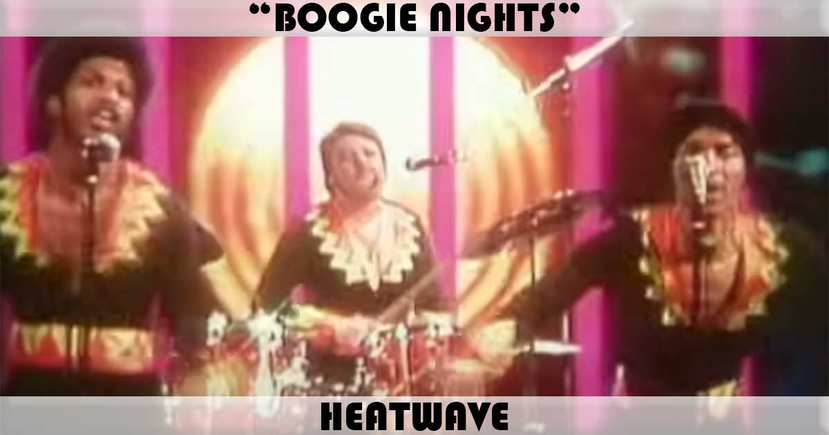 "Boogie Nights" by Heatwave