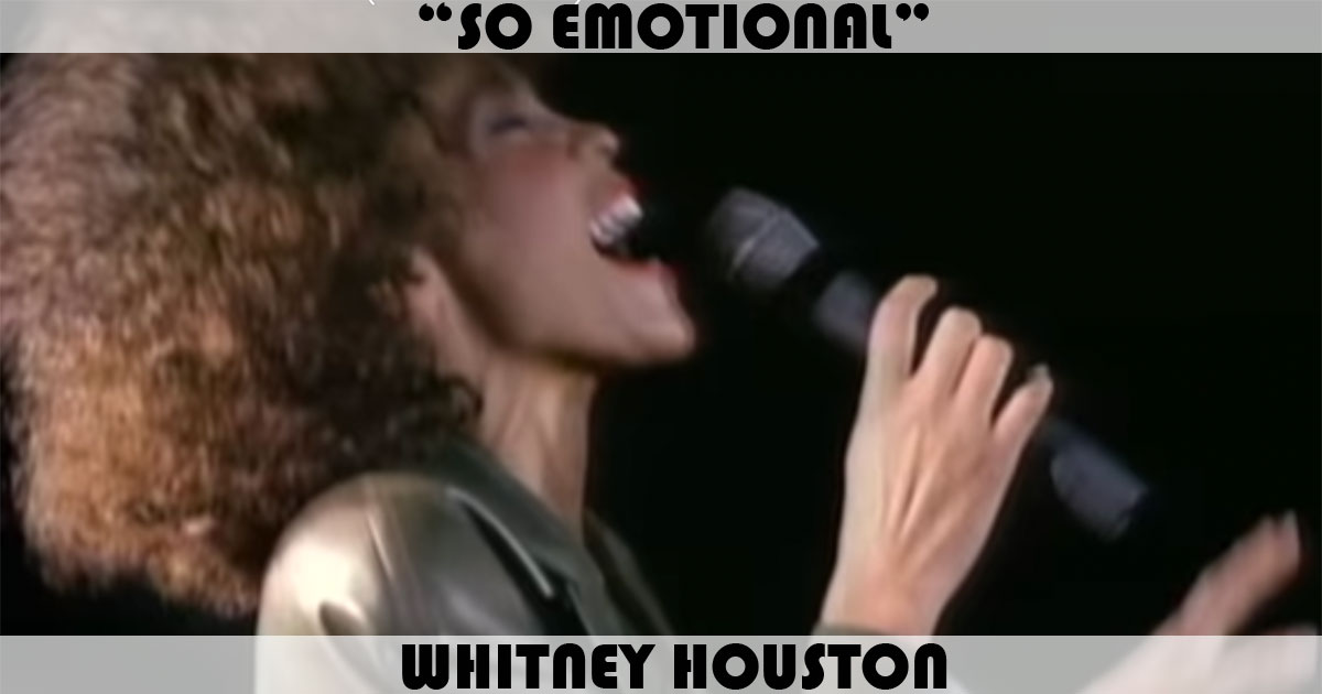 "So Emotional" by Whitney Houston