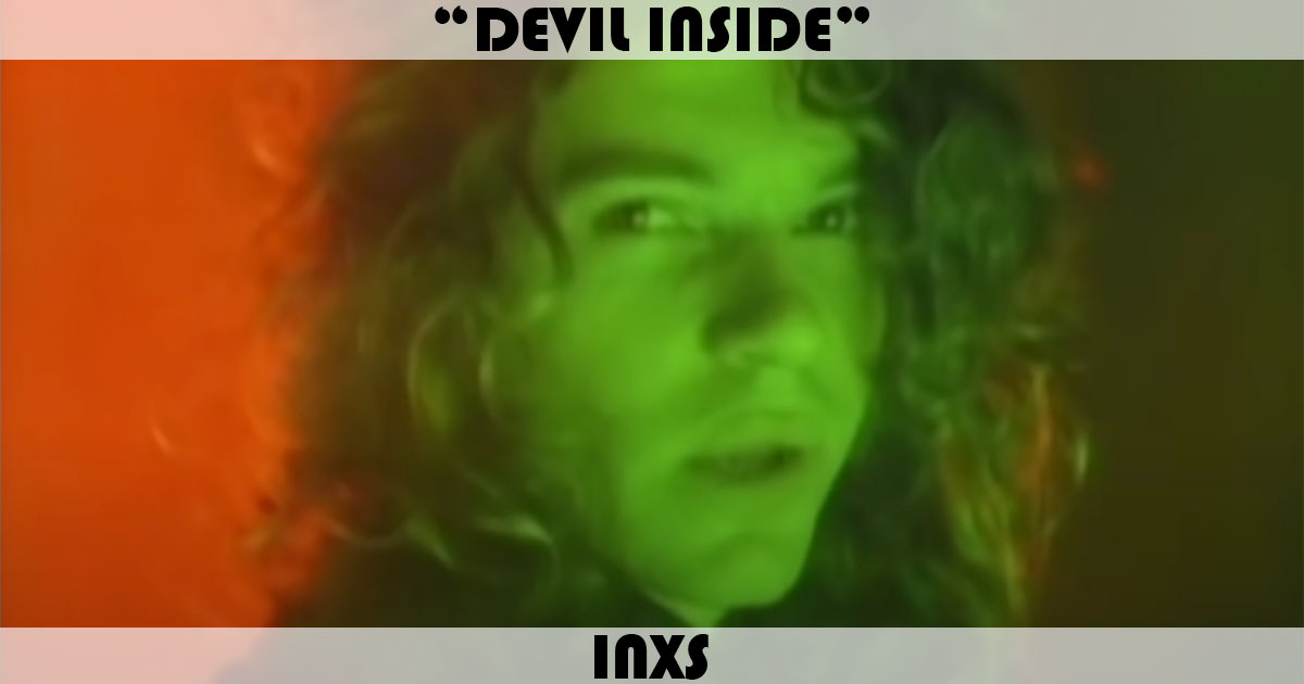 "Devil Inside" by INXS
