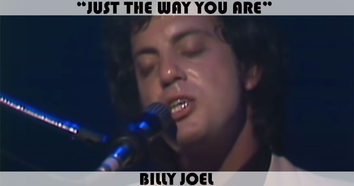 "Just The Way You Are" by Billy Joel
