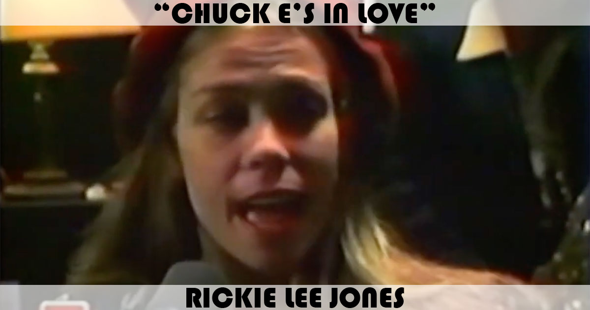 "Chuck E's In Love" by Rickie Lee Jones