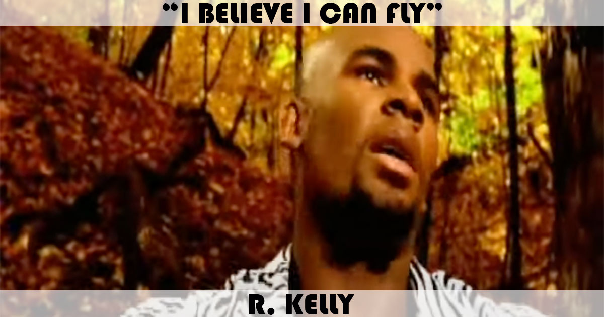 "I Believe I Can Fly" by R. Kelly