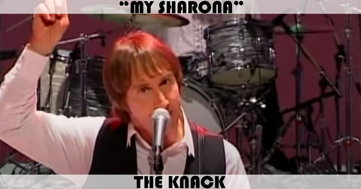 "My Sharona" by The Knack