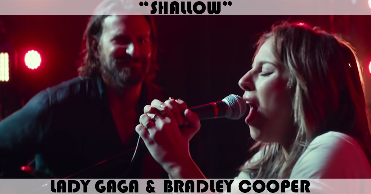 "Shallow" by Lady Gaga & Bradley Cooper
