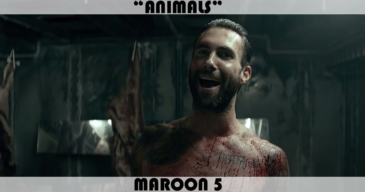 "Animals" by Maroon 5