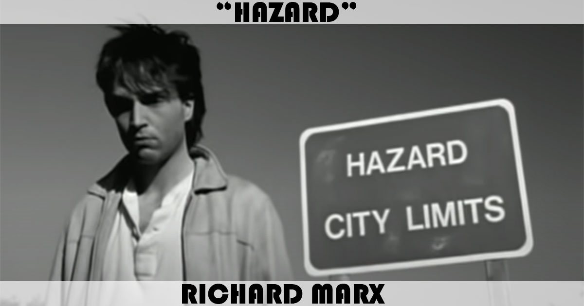 "Hazard" by Richard Marx
