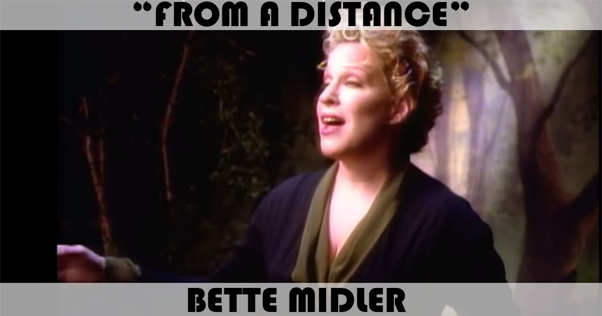 "From A Distance" by Bette Midler