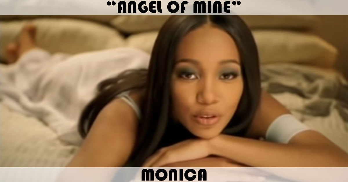 "Angel Of Mine" by Monica