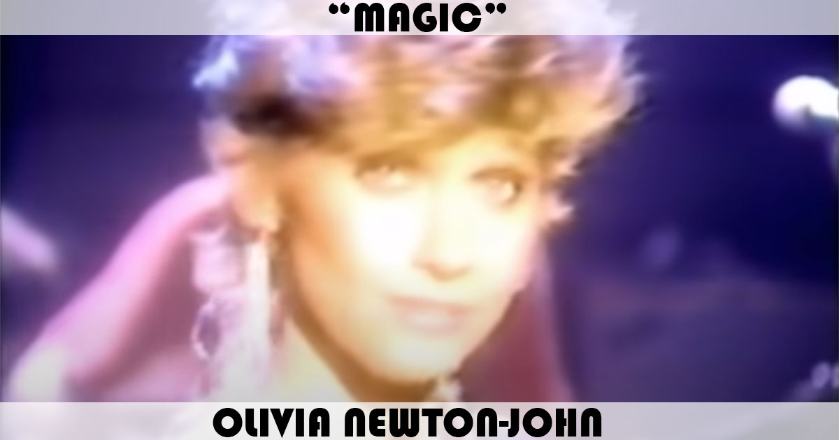 "Magic" by Olivia Newton-John