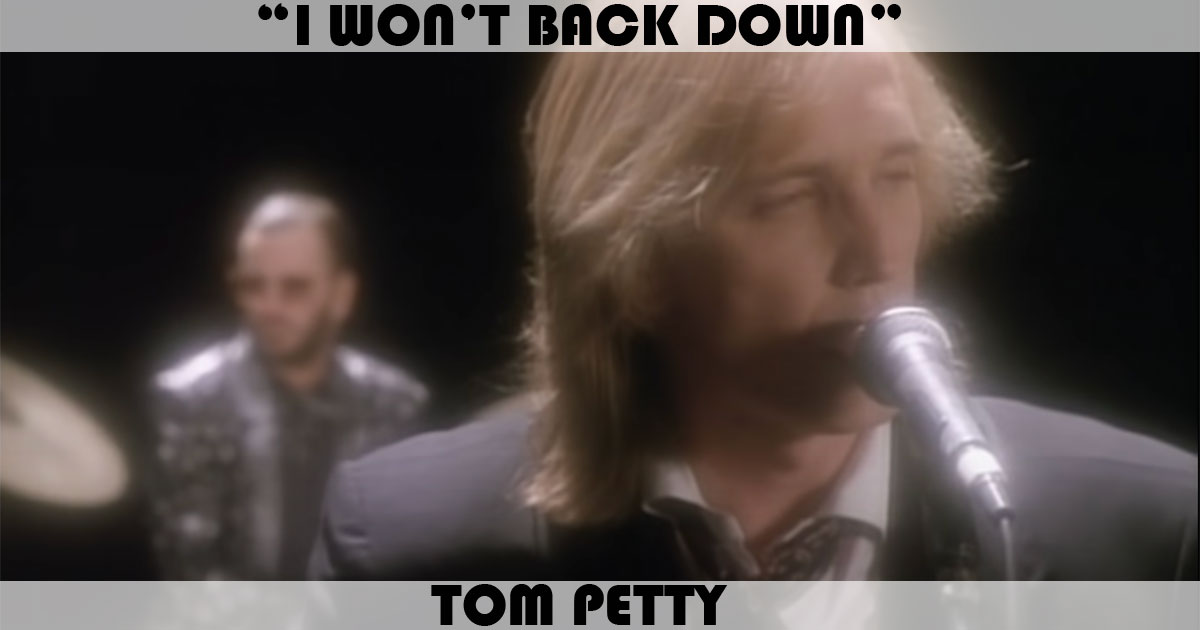 "I Won't Back Down" by Tom Petty