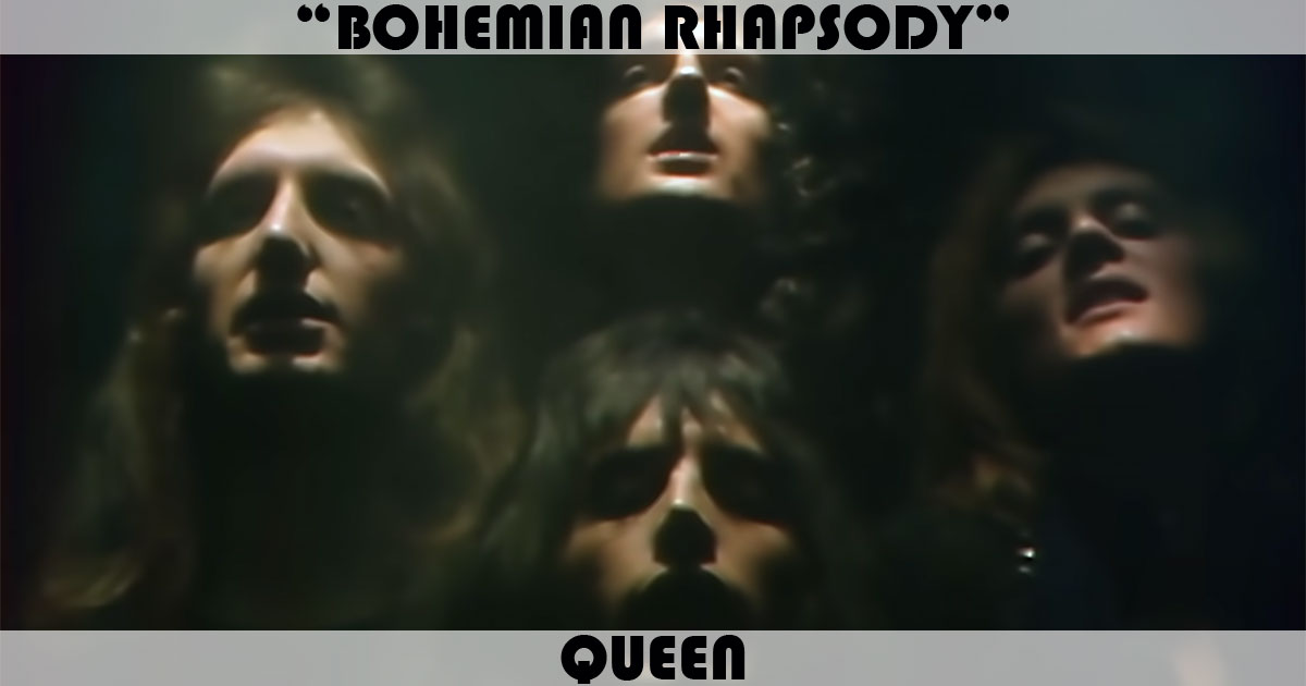 "Bohemian Rhapsody" by Queen
