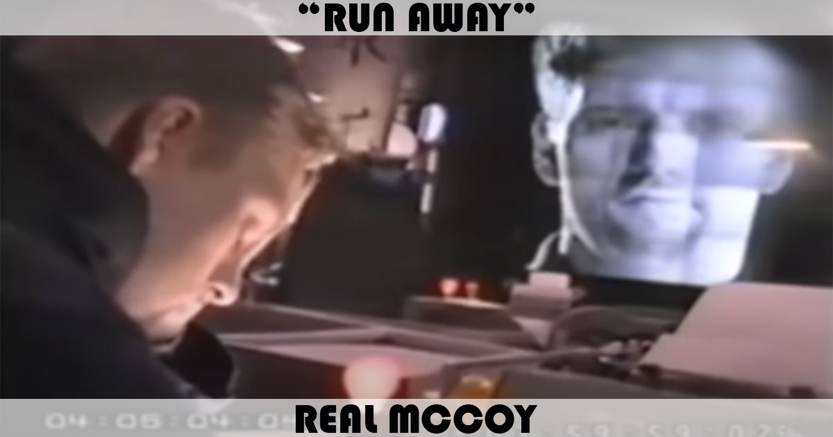 "Run Away" by Real McCoy