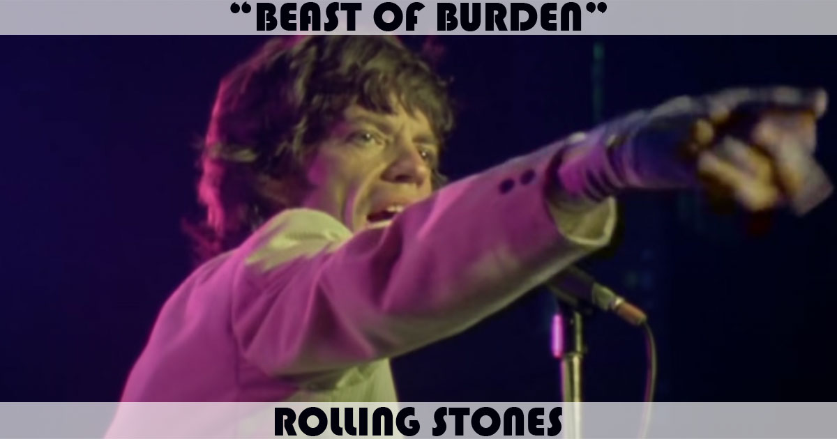 "Beast Of Burden" by The Rolling Stones