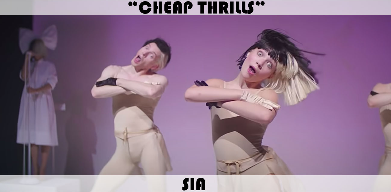 "Cheap Thrills" by Sia