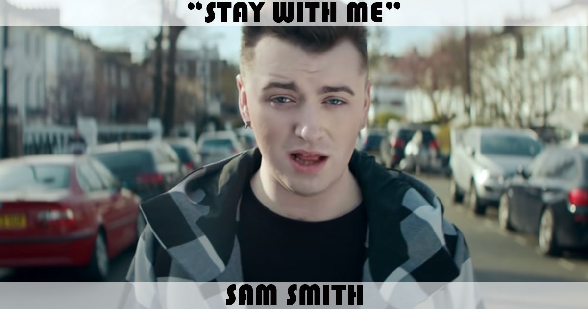 "Stay With Me" by Sam Smith
