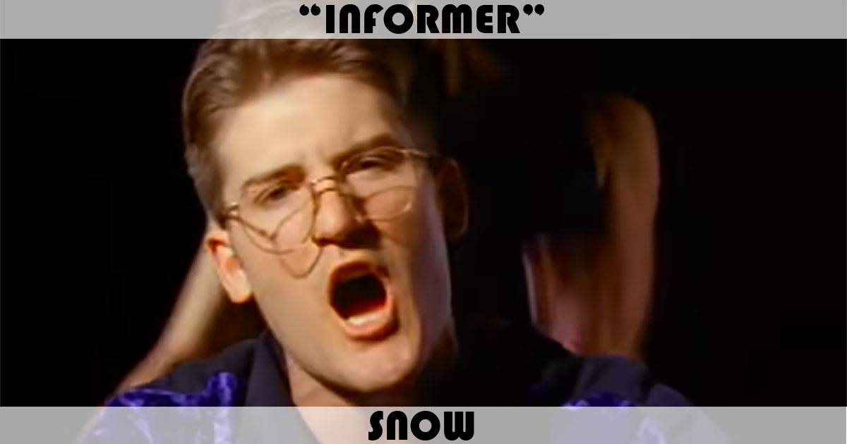 "Informer" by Snow