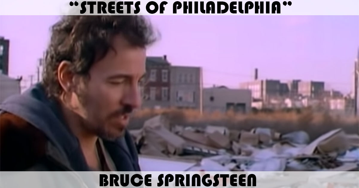 "Streets Of Philadelphia" by Bruce Springsteen