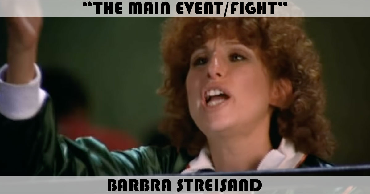 "The Main Event/Fight" by Barbra Streisand