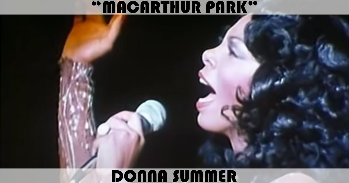 "MacArthur Park" by Donna Summer