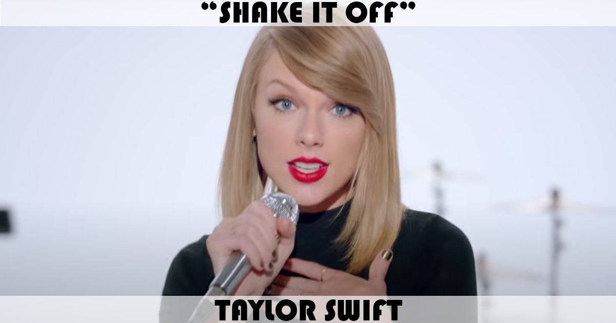 "Shake It Off" by Taylor Swift
