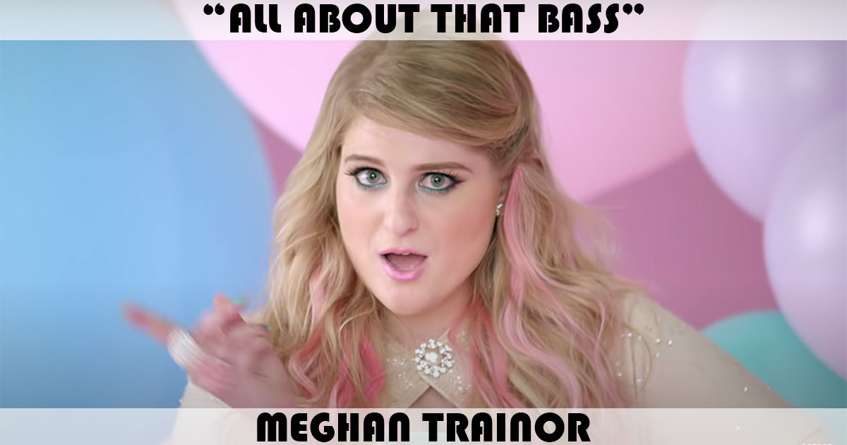 "All About That Bass" by Meghan Trainor