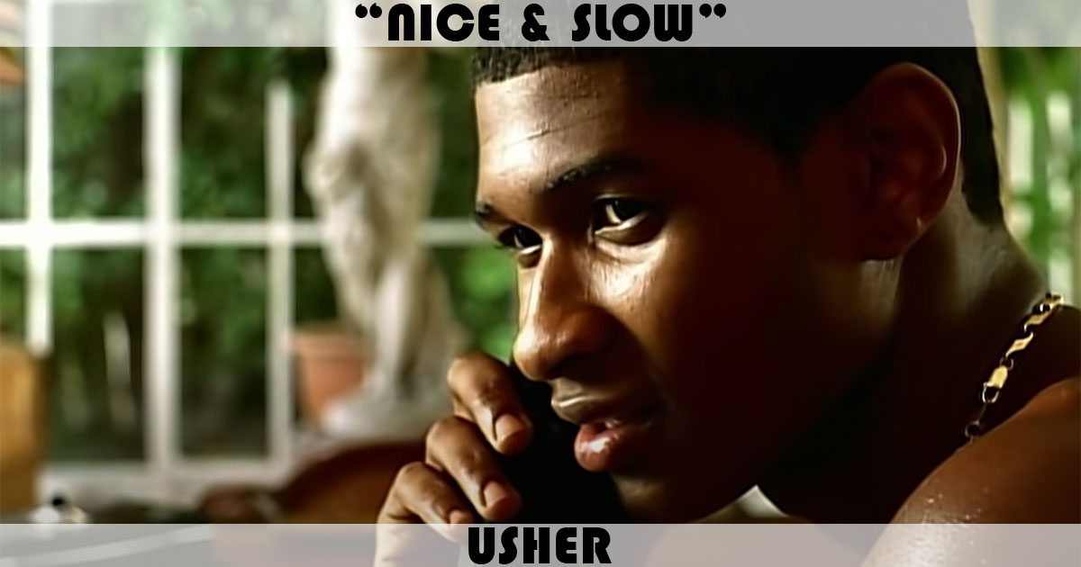 "Nice & Slow" by Usher