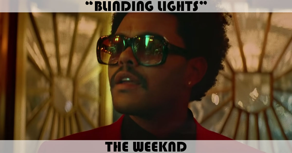 "Blinding Lights" by The Weeknd