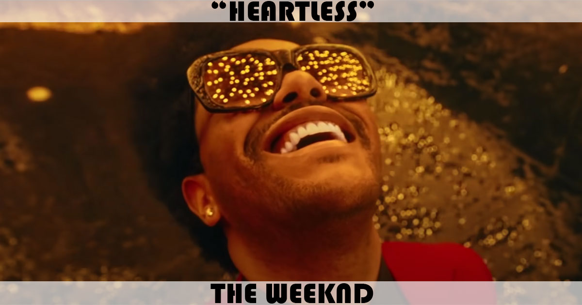 "Heartless" by The Weeknd