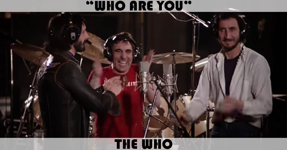 "Who Are You" by The Who