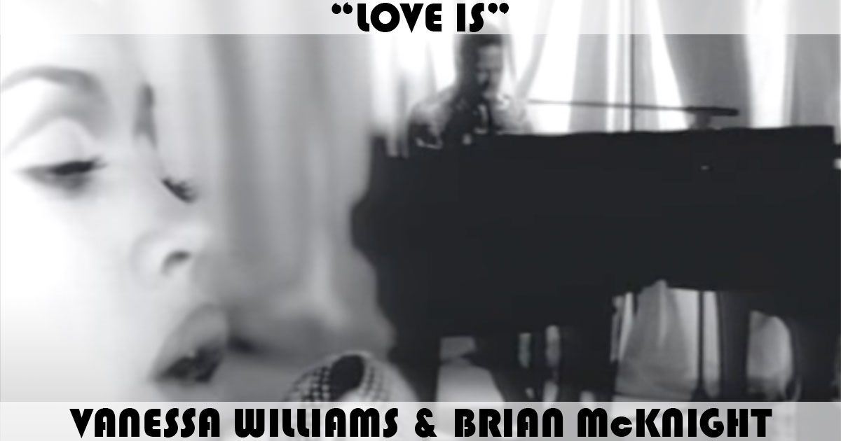 "Love Is" by Vanessa Williams