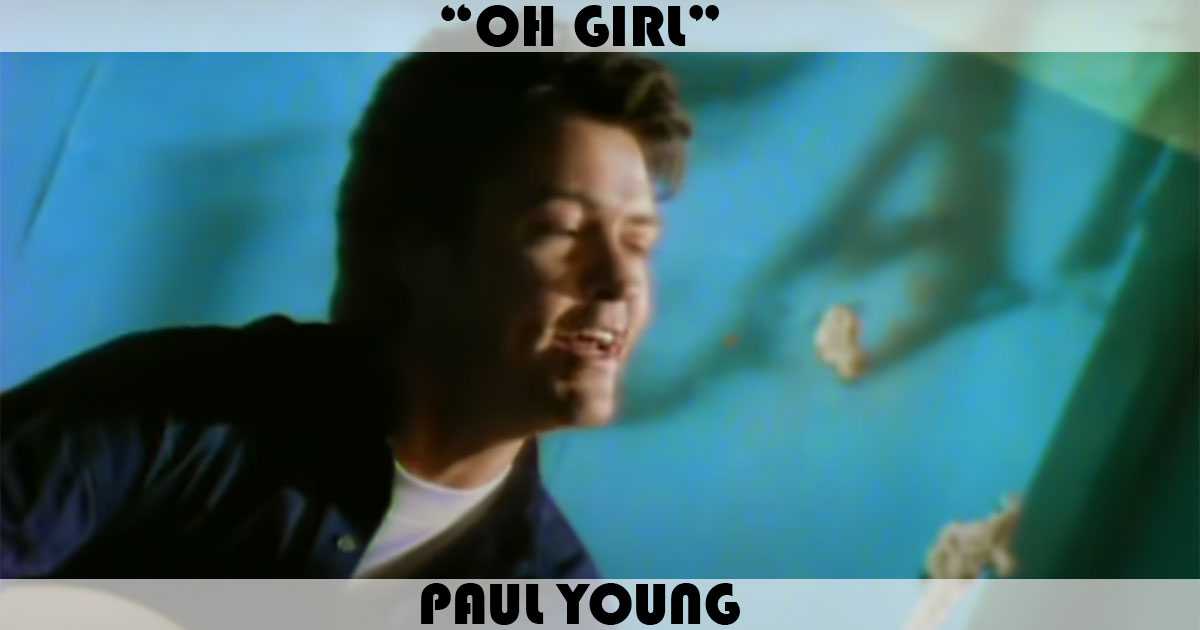 "Oh Girl" by Paul Young