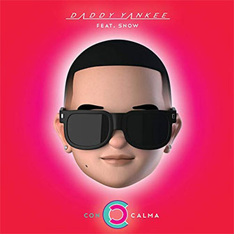 "Con Calma" by Daddy Yankee
