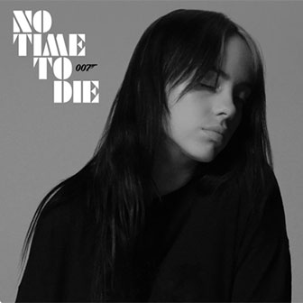 "No Time To Die" by Billie Eilish