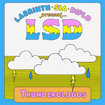 "Thunderclouds" by LSD