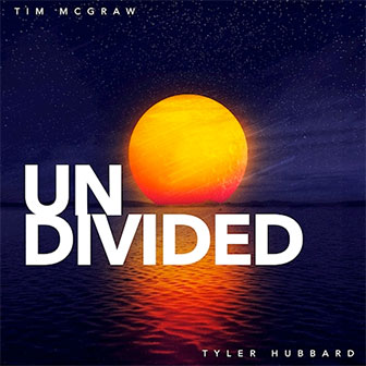 "Undivided" by Tim McGraw