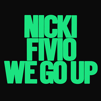 "We Go Up" by Nicki Minaj & Fivio Foreign