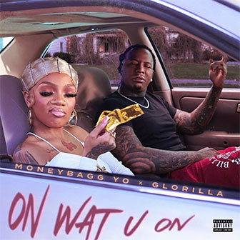 "On Wat U On" by Moneybagg Yo