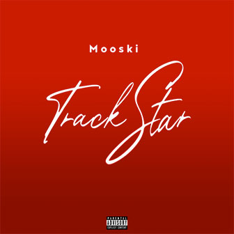 "Track Star" by Mooski