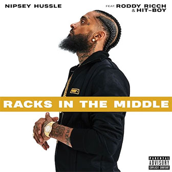 "Racks In The Middle" by Nipsey Hussle