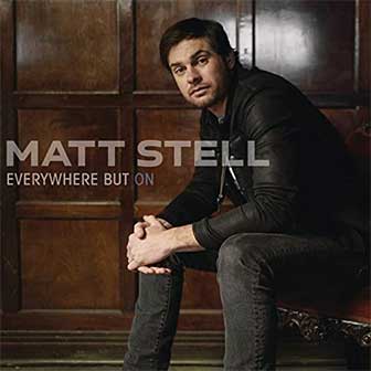 "Everywhere But On" by Matt Stell