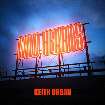 "Wild Hearts" by Keith Urban