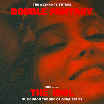 "Double Fantasy" by The Weeknd