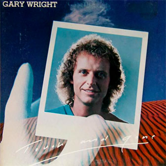 "Touch And Gone" by Gary Wright "Touch And Gone" by Gary Wright