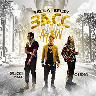 "Bacc At It Again" by Yella Beezy
